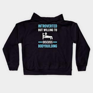 Introverted Bodybuilding Bodybuilder Kids Hoodie